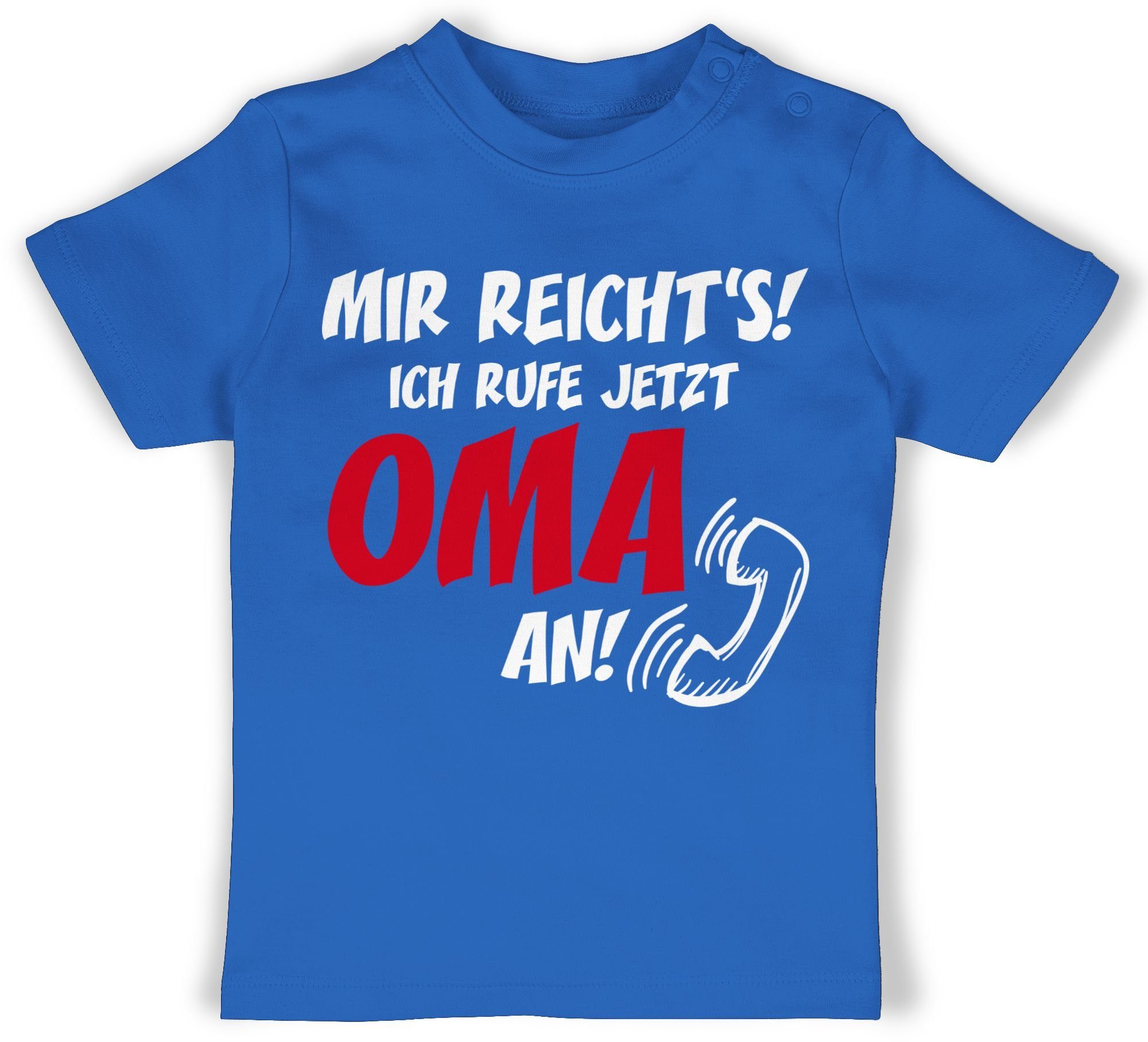 Shirtracer Baby Body Langarm - Mir Reichts Ich Ruf Oma An Spruch